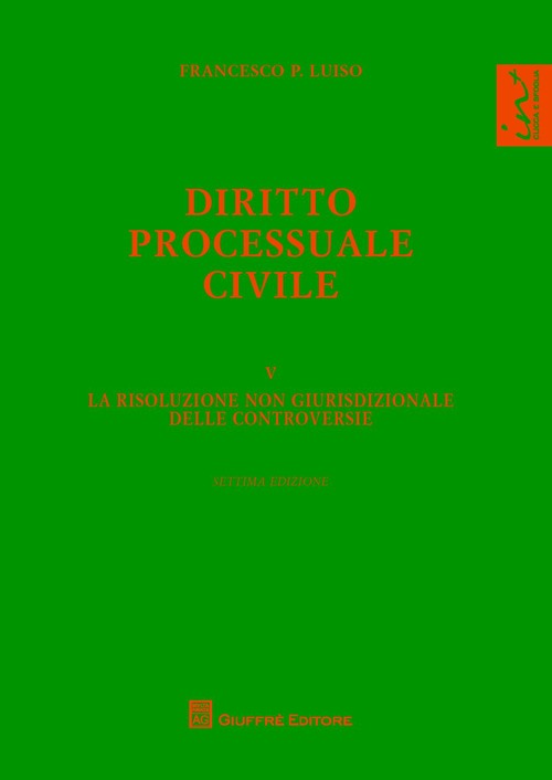 Diritto processuale civile. Vol. 5: La risoluzione non giurisdizionale delle controversie