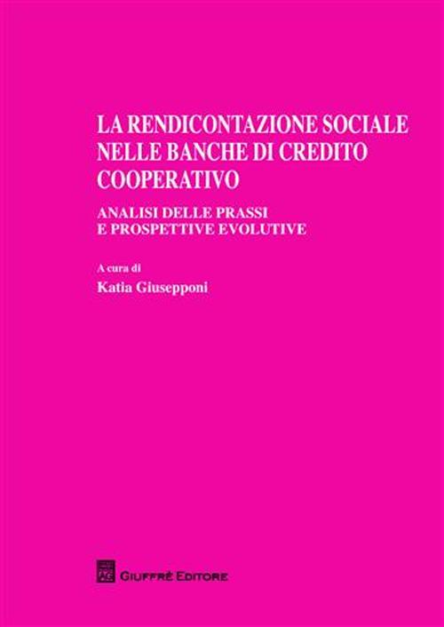 La rendicontazione sociale nelle banche di credito cooperativo. Analisi delle prassi e prospettive evolutive