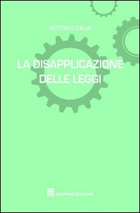 La disapplicazione delle leggi