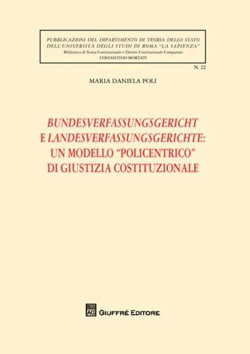 Bundesverfassungsgericht e Landesverfassungsgerichte: un modello «policentrico» di giustizia costituzionale