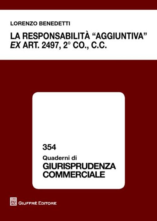 La responsabilità «aggiuntiva» ex art. 2497, 2° comma c.c.