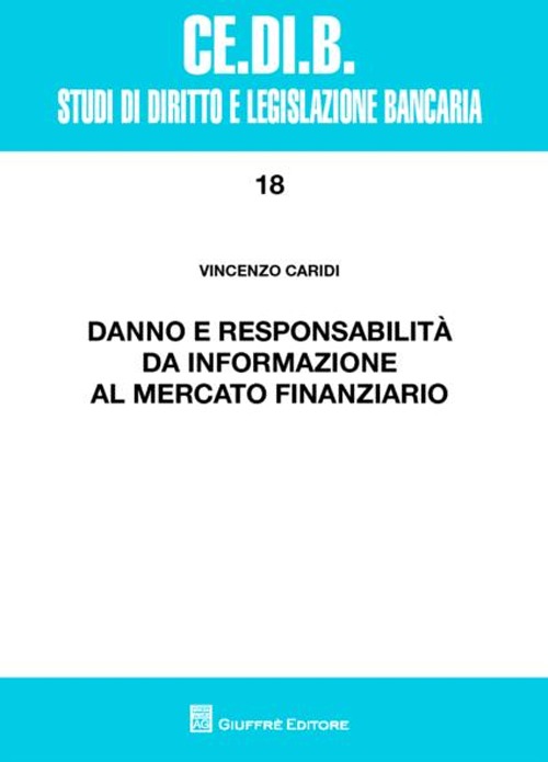 Danno e responsabilità da informazione al mercato finanziario