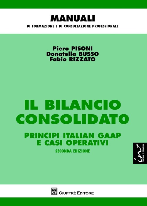 Il bilancio consolidato. Principi italian gaap e casi operativi