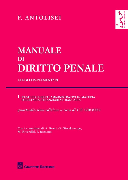 Manuale di diritto penale. Leggi complementari. Vol. 1: Reati ed illeciti amministrativi in materia societaria, finanziaria e bancaria