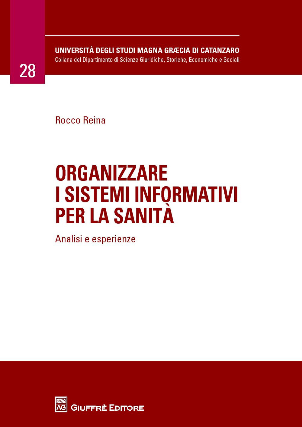 Organizzare i sistemi informativi per la sanità. Analisi e esperienze