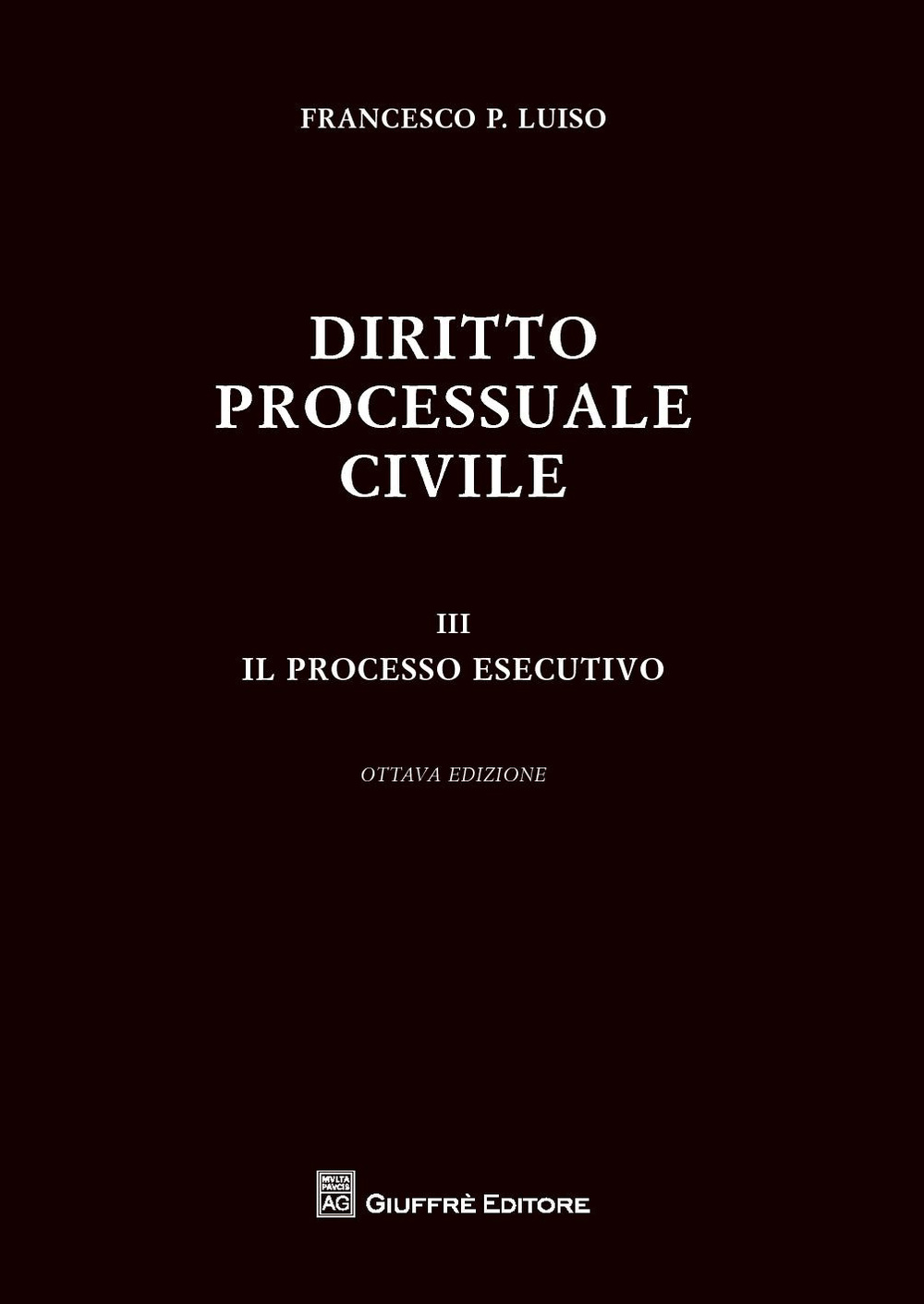 Diritto processuale civile. Vol. 3: Il processo esecutivo