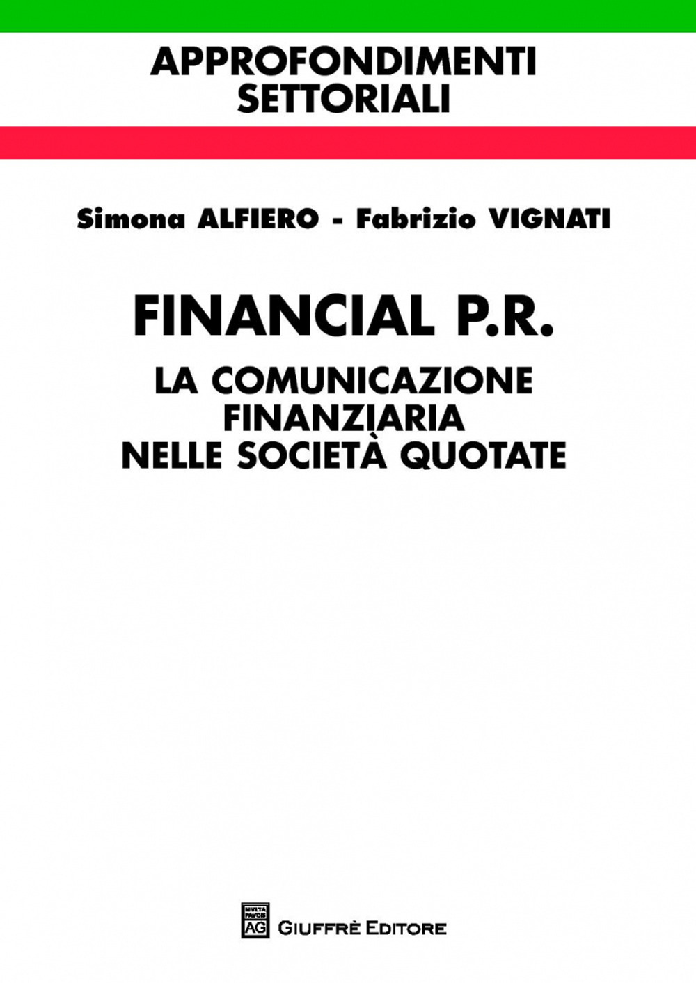 Financial P.R. La comunicazione finanziaria nelle società quotate