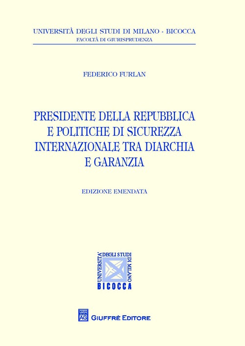 Presidente della Repubblica e politiche di sicurezza internazionale tra diarchia e garanzia