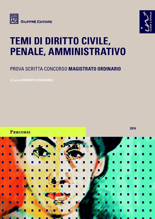 Temi di diritto civile, penale, amministrativo. Prova scritta concorso magistrato ordinario