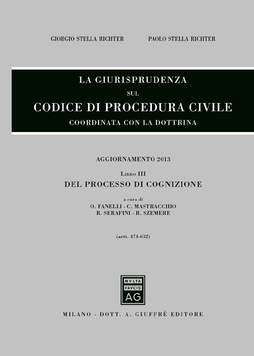 La giurisprudenza sul codice di procedura civile. Coordinata con la dottrina