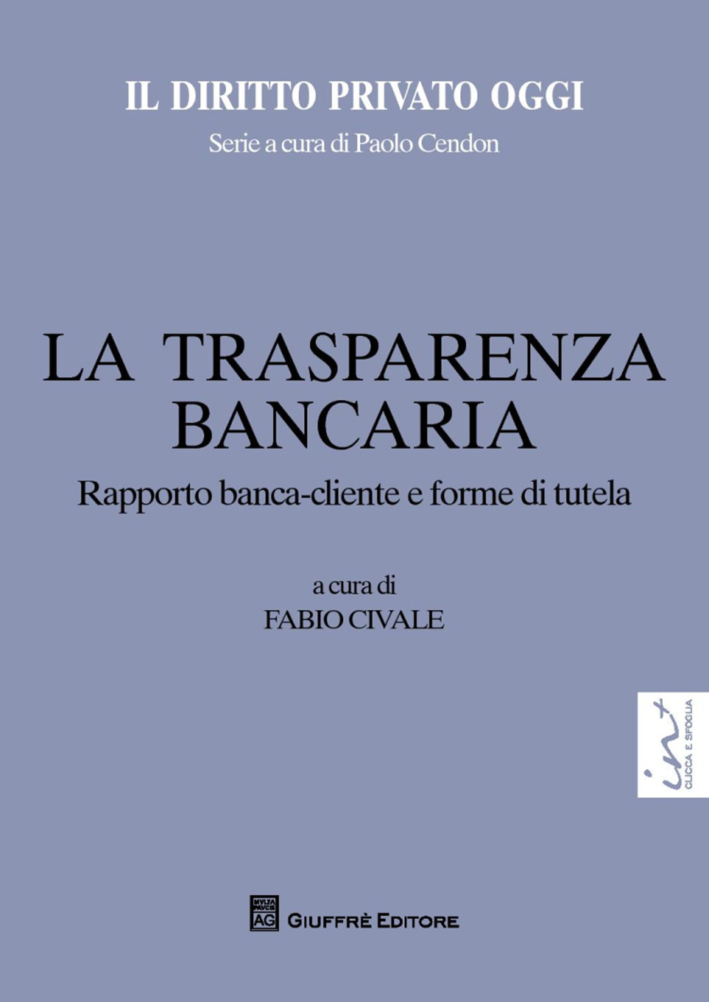 La trasparenza bancaria. Rapporto banca-cliente e forme di tutela