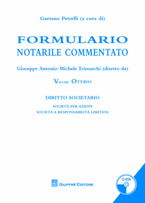 Formulario notarile commentato. Vol. 8: Società di capitali