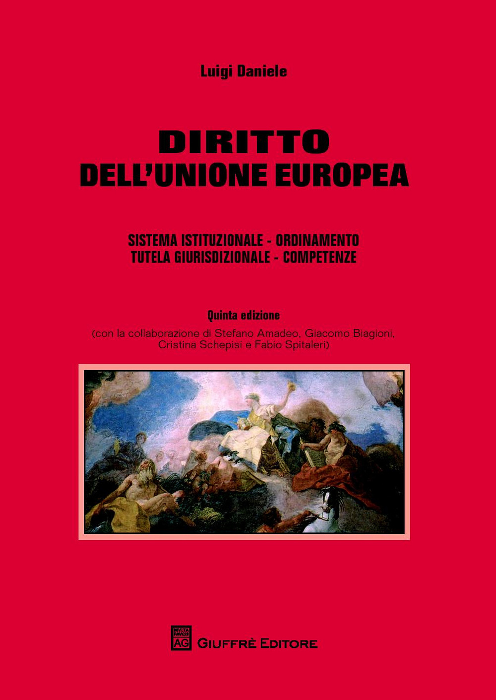 Diritto dell'Unione europea. Sistema istituzionale. Ordinamento. Tutela giurisdizionale. Competenze