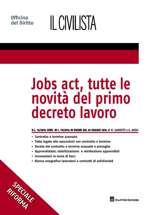 Jobs act, tutte le novità del primo decreto lavoro