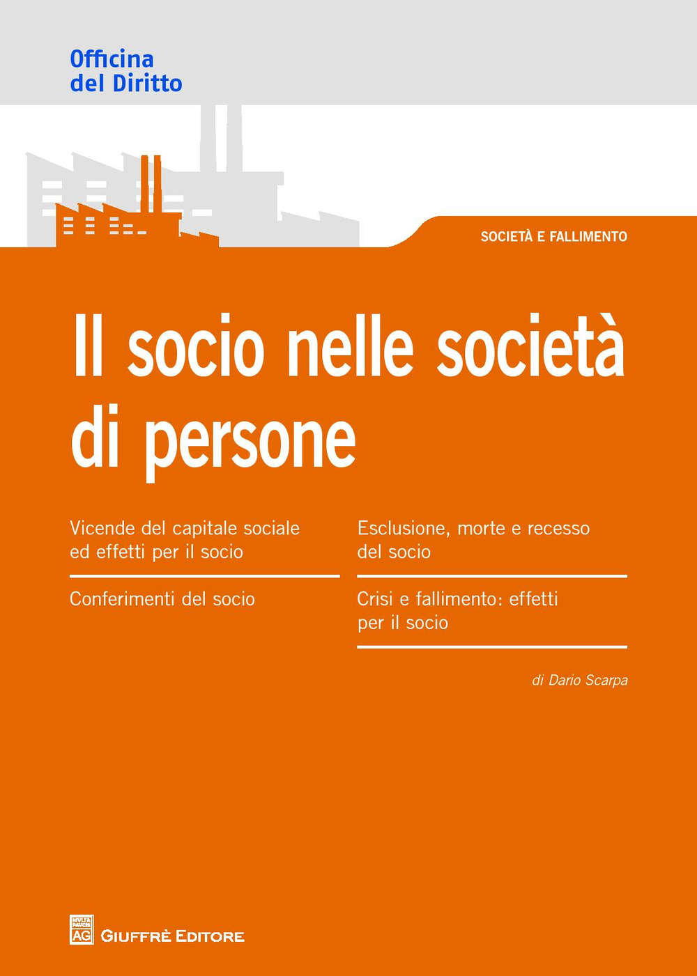 Il Socio nella società di persone. Obblighi e responsabilità