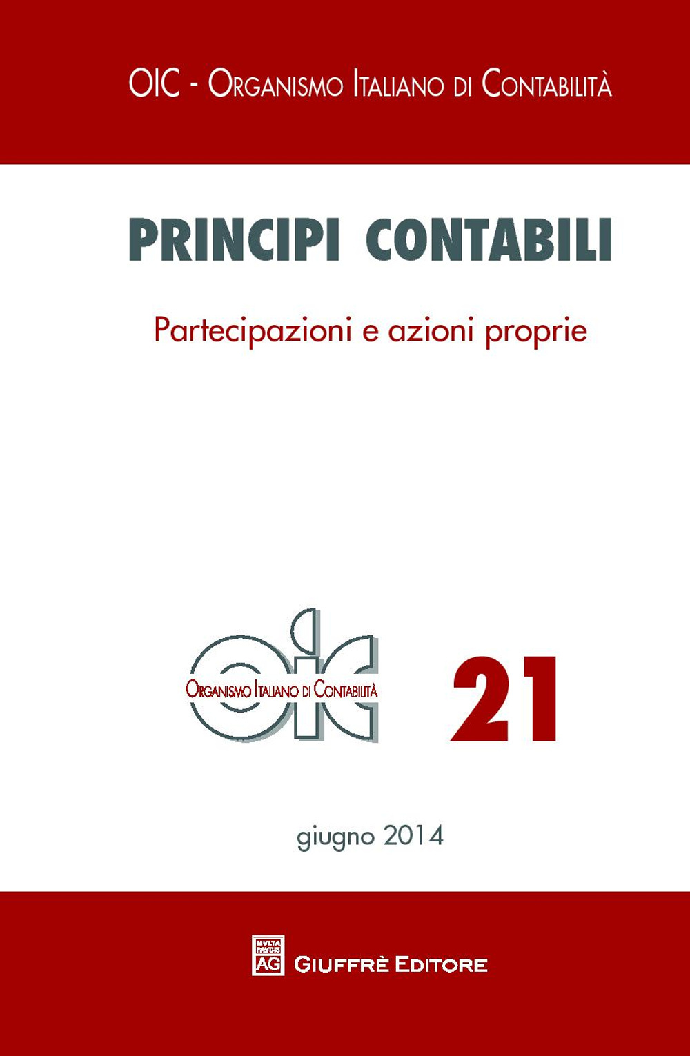 Principi contabili. Vol. 21: Partecipazioni e azioni proprie