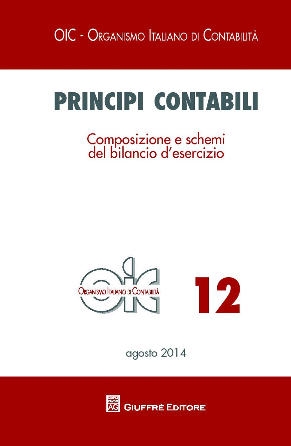 Principi contabili. Vol. 12: Composizione e schemi del bilancio d'esercizio