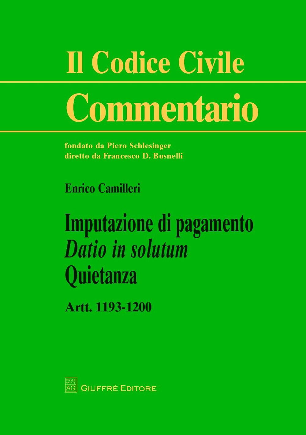 Imputazione di pagamento. Datio in solutum. Quietanza. artt. 1193-1200