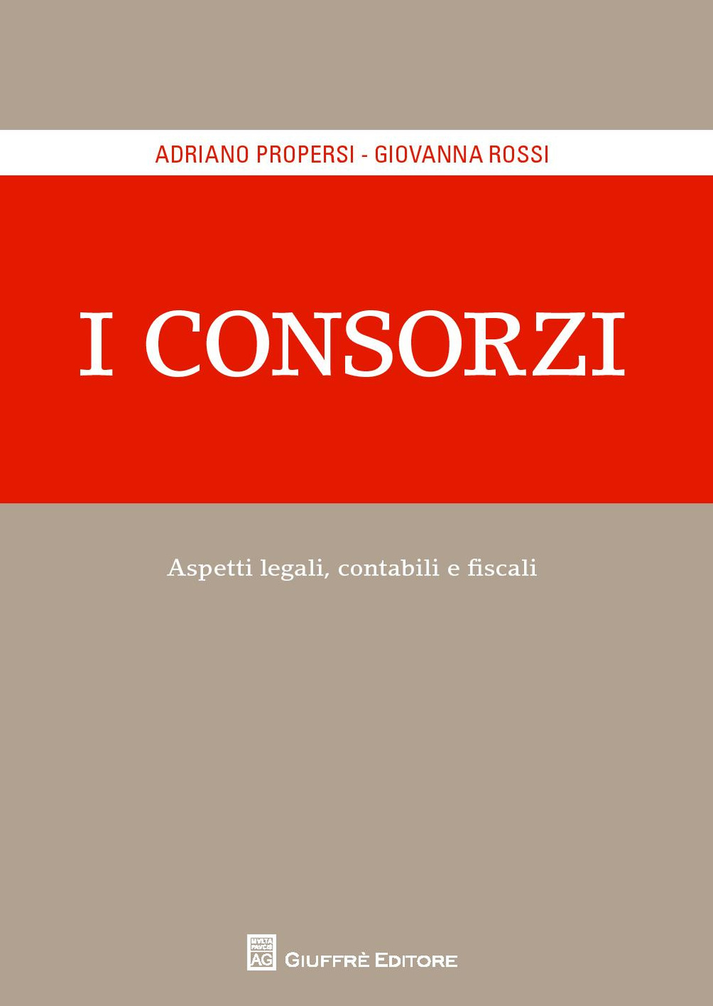 I consorzi. Aspetti legali contabili e fiscali