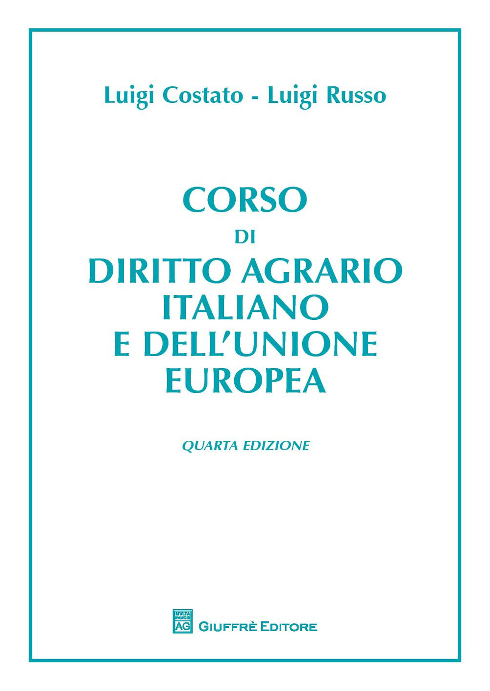 Corso di diritto agrario italiano e comunitario