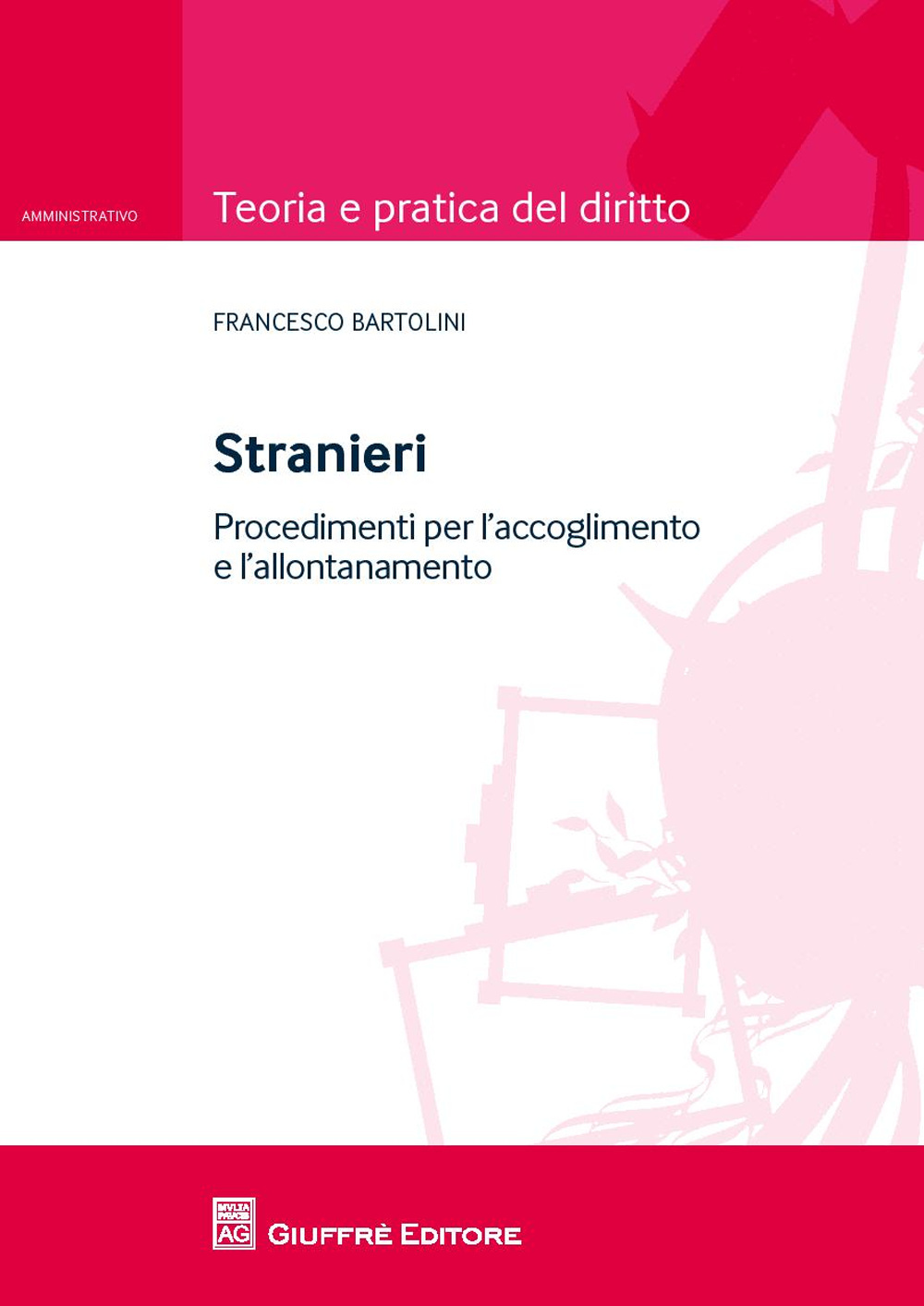 Stranieri. Procedimenti per l'accoglimento e l'allontanamento