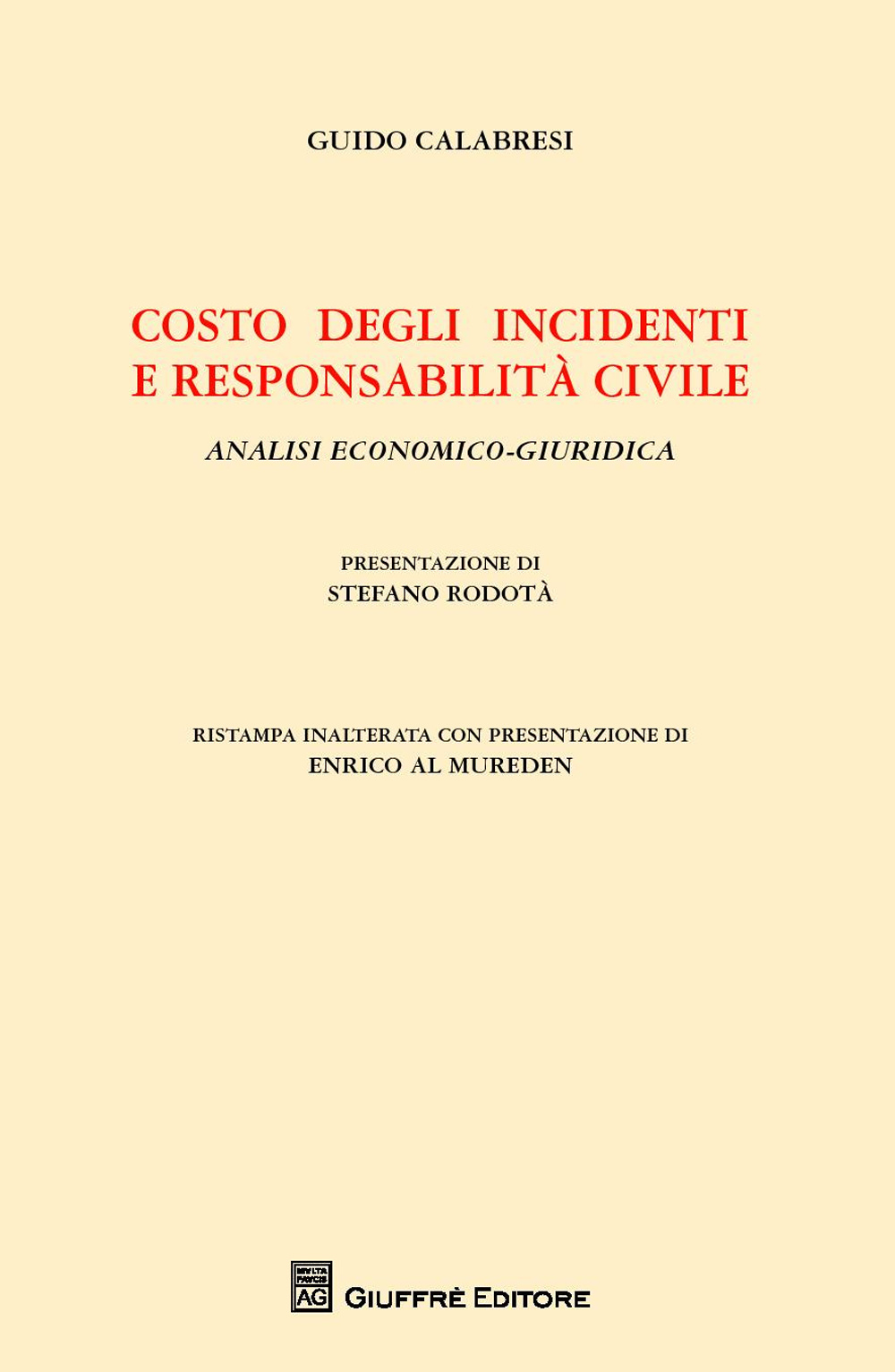Costo degli incidenti e responsabilità civile. Analisi economico-giuridica