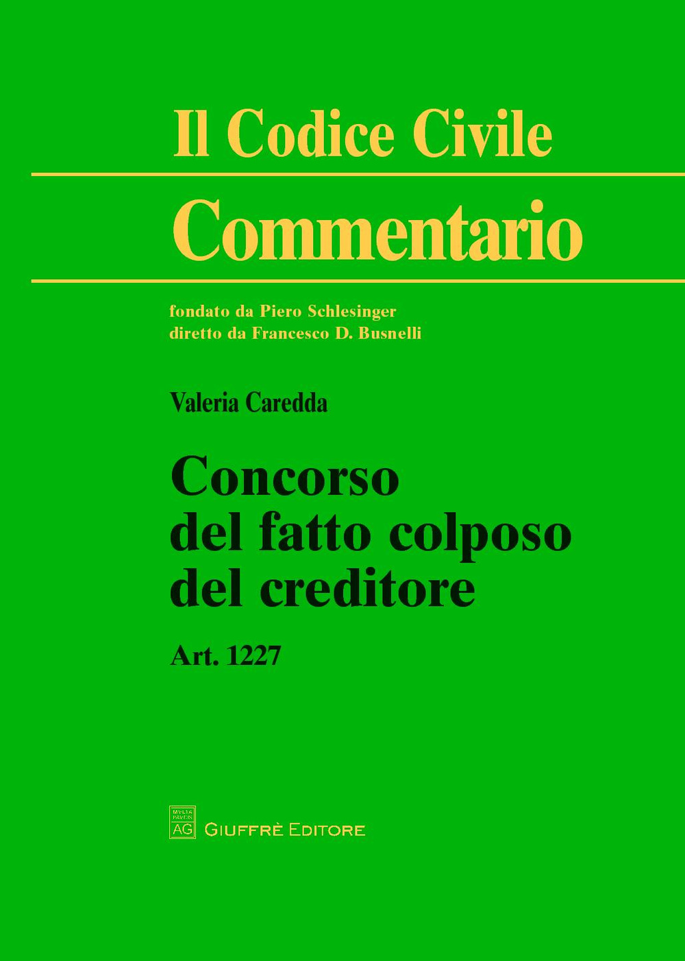 Concorso del fatto colposo del creditore. Art. 1227