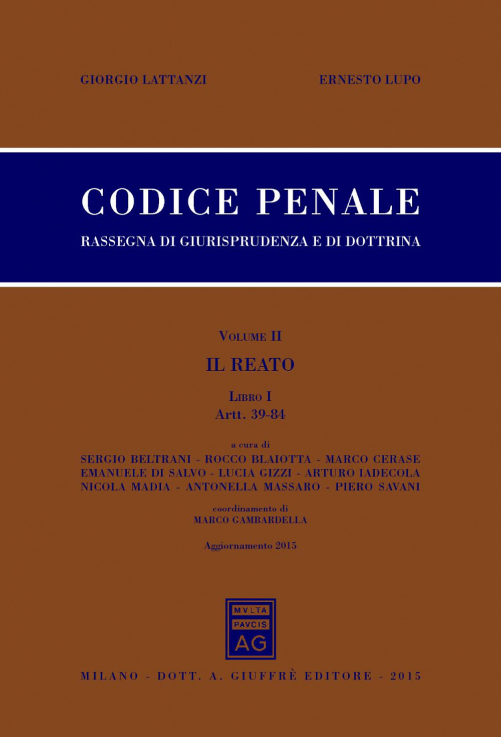 Codice penale. Rassegna di giurisprudenza e di dottrina. Vol. 2/1: Il reato. Artt. 39-84