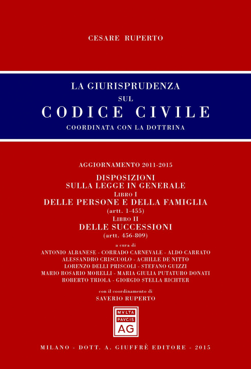 La giurisprudenza sul codice civile. Coordinata con la dottrina. Aggiornamento 2011-2015