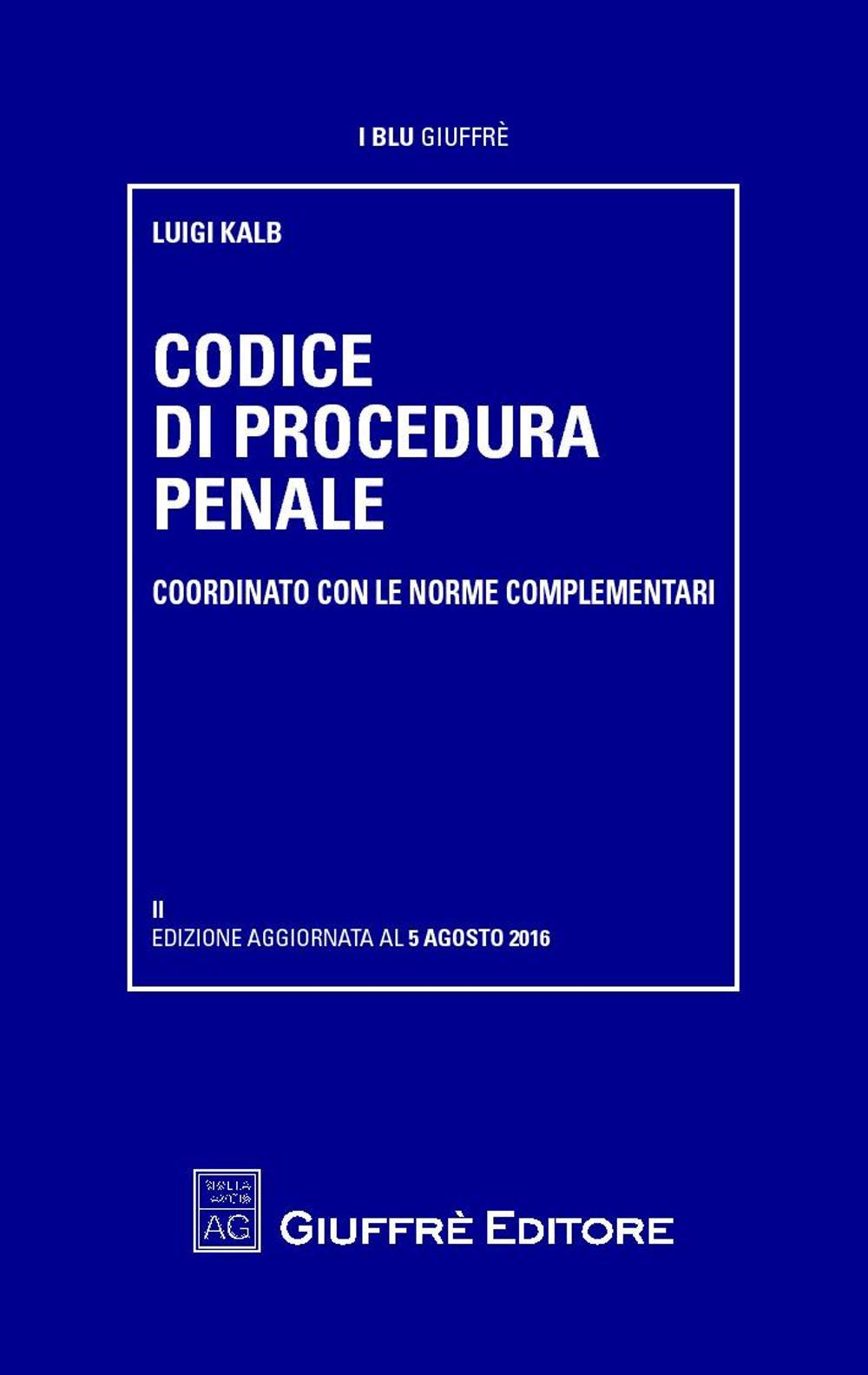 Codice di procedura penale e delle leggi complementari