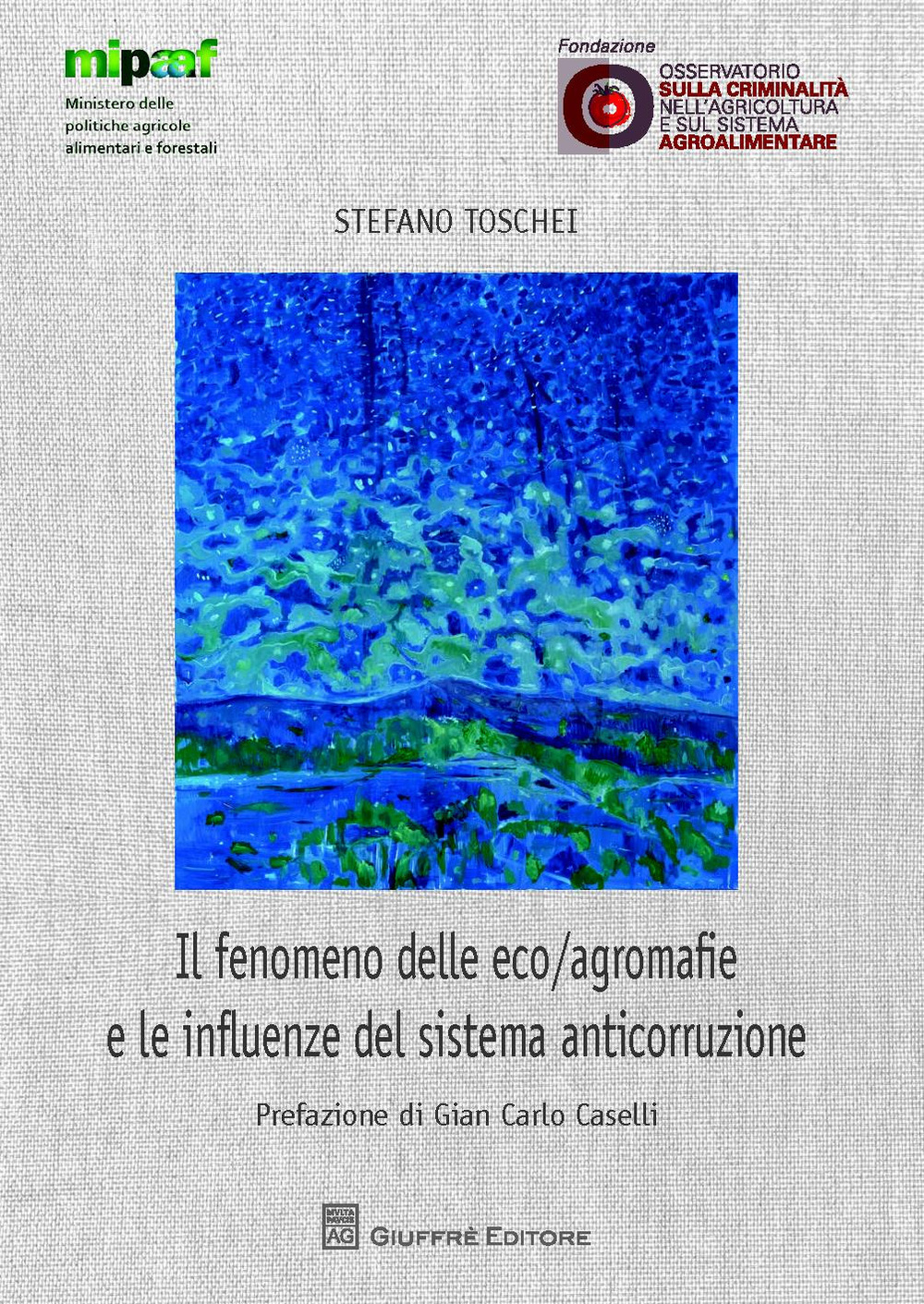 Il fenomeno delle eco/agromafie e le influenze del sistema anticorruzione