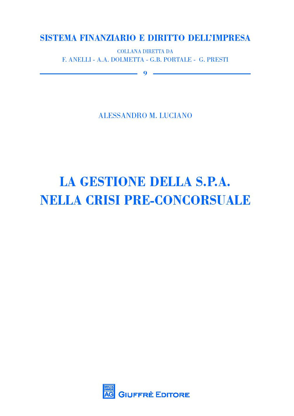 La gestione della S.P.A. nella crisi pre-concorsuale