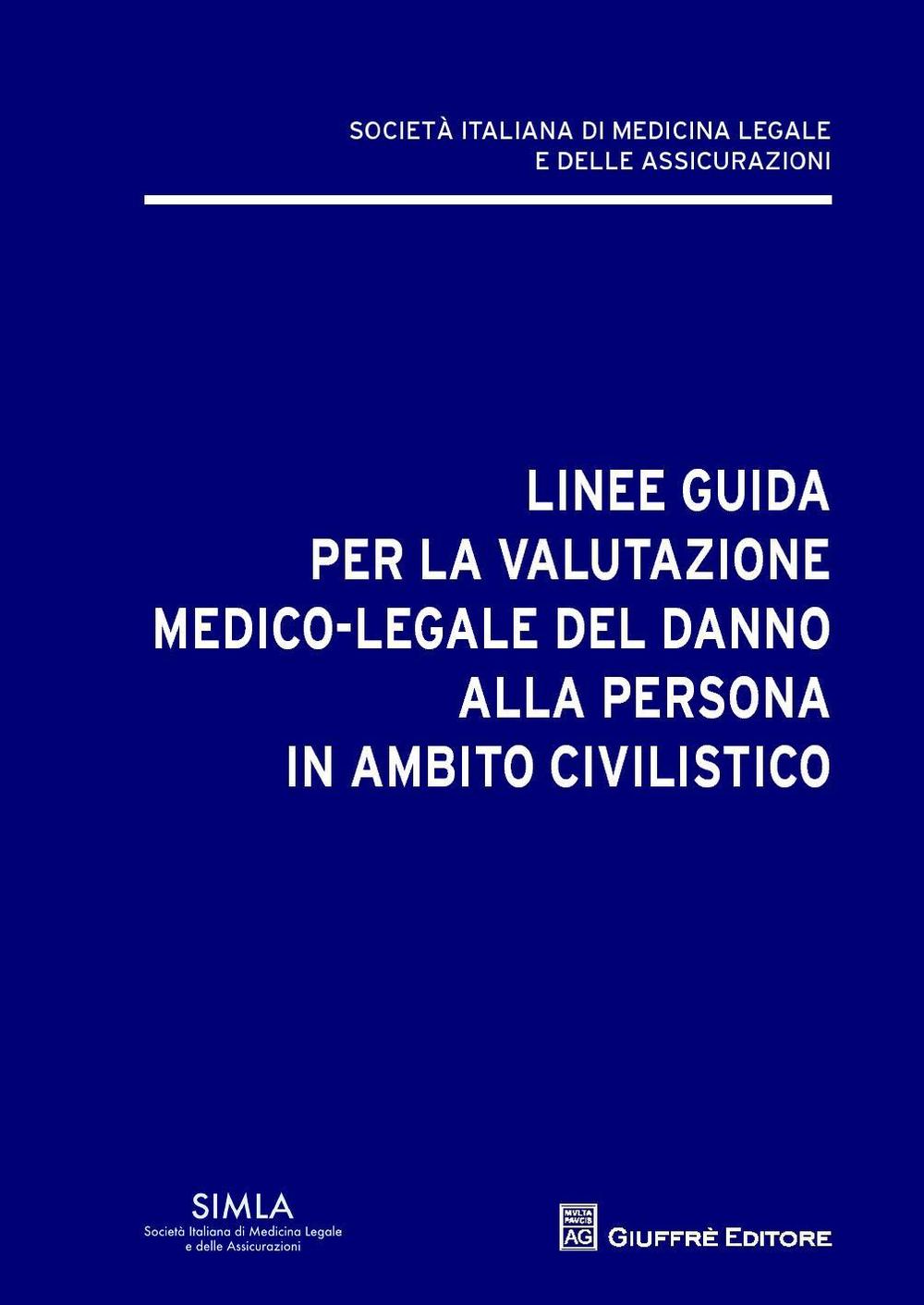 Linee guida per la valutazione del danno alla persona in ambito civilistico