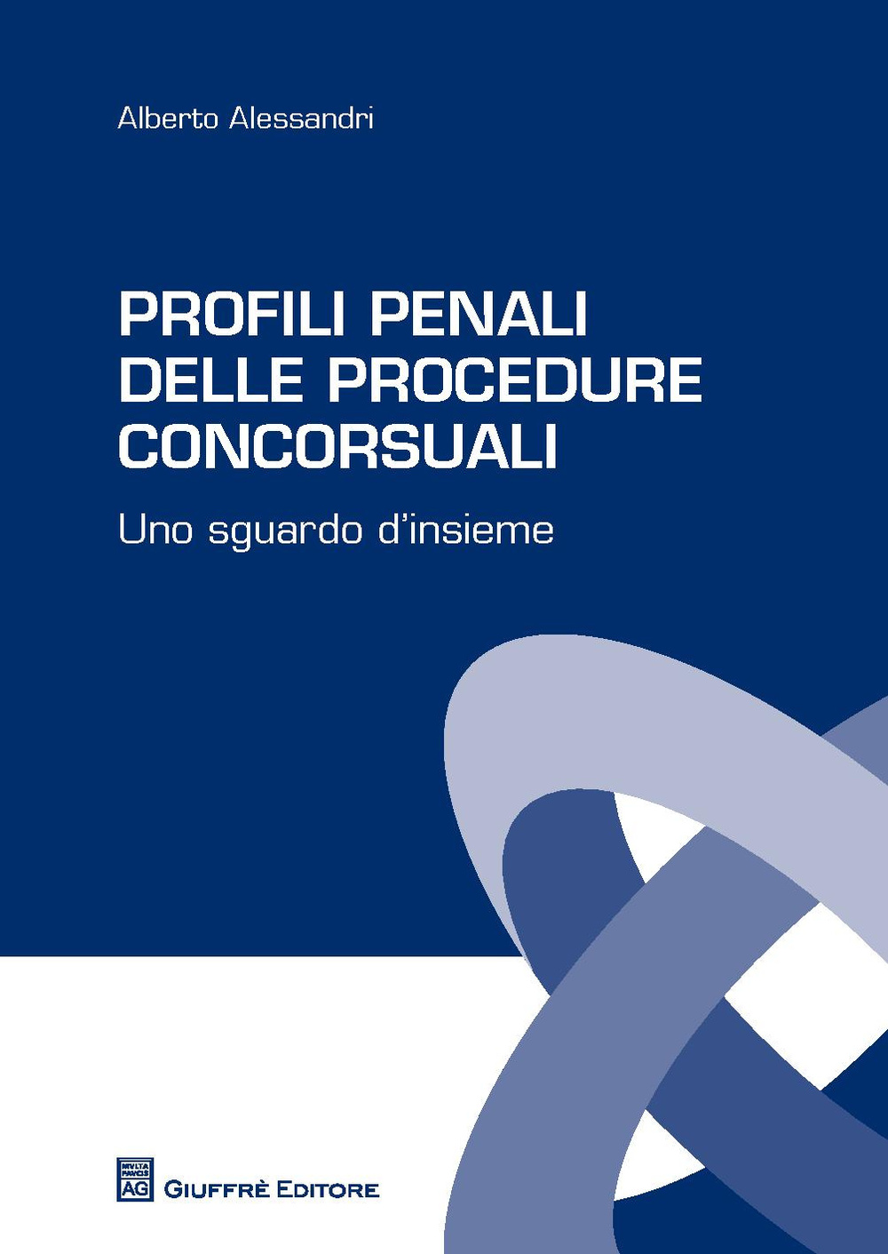 Profili penali delle procedure concorsuali. Uno sguardo d'insieme