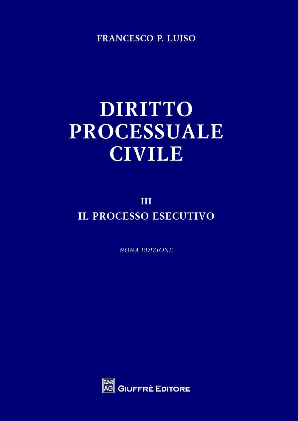 Diritto processuale civile. Vol. 3: Il processo esecutivo