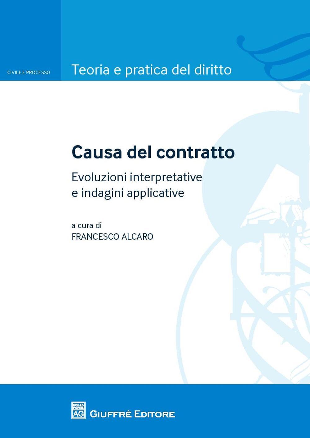 Causa del contratto. Evoluzione interpretative e indagini applicative