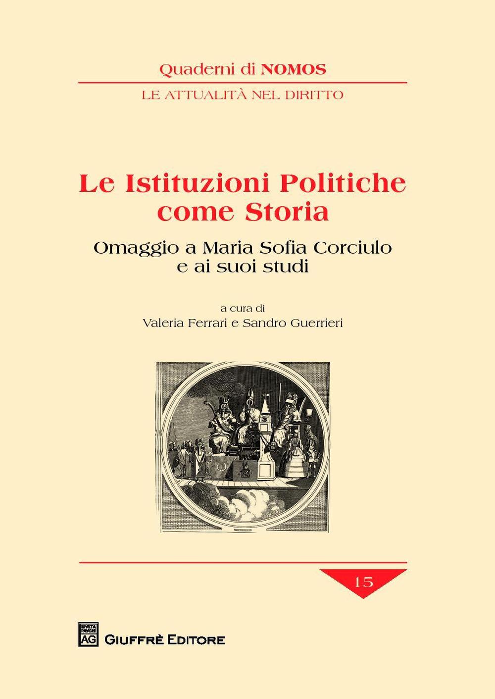 Le istituzioni politiche come storia. Omaggio a Maria Sofia Corciulo e ai suoi studi