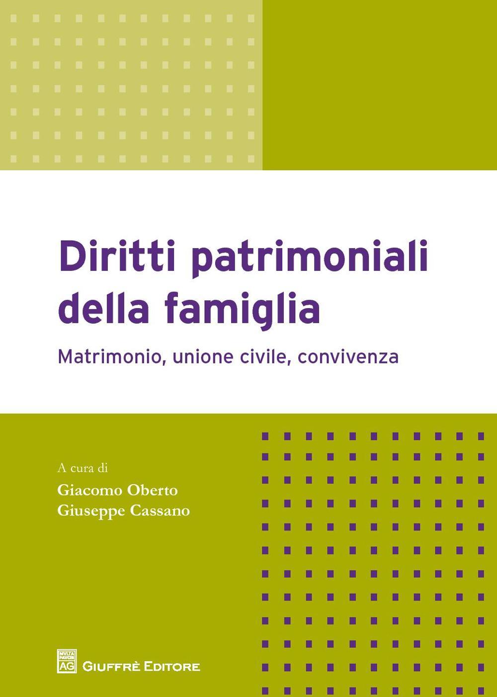 Diritti patrimoniali della famiglia. Matrimonio, unione civile, convivenza