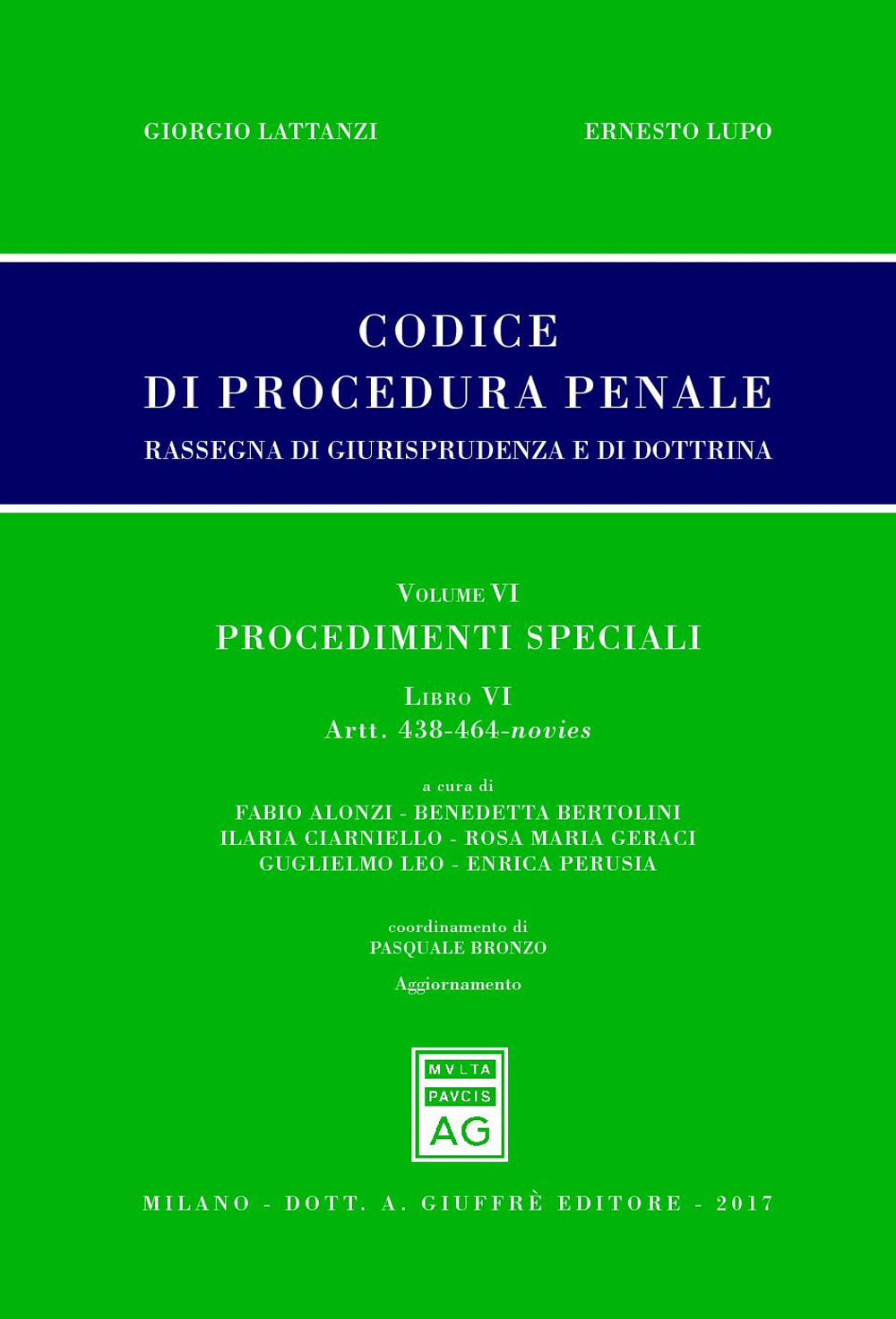 Codice di procedura penale. Rassegna di giurisprudenza e di dottrina. Vol. 6: Procedimenti speciali. Libro VI. Artt. 438-464-novies