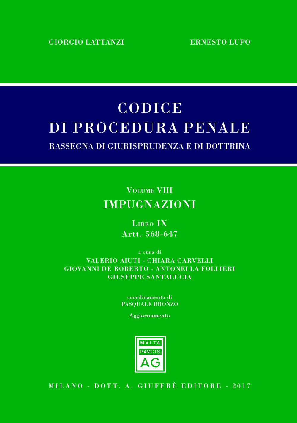 Codice di procedura penale. Rassegna di giurisprudenza e di dottrina. Vol. 8: artt. 568-647. Impugnazioni