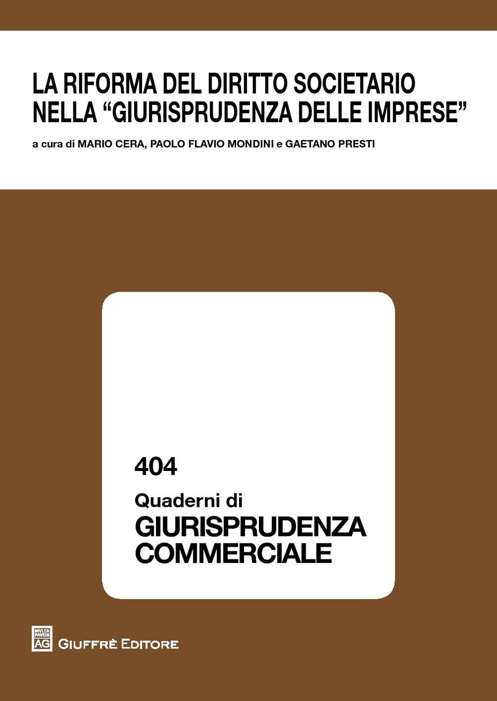 La riforma del diritto societario nella giurisprudenza delle imprese. Atti del Convegno (Milano, 26 novembre 2015)