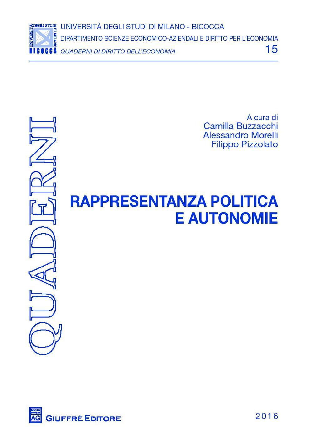 Rappresentanza politica e autonomie. Atti del Convegno di Diritti Regionali. Rivista di diritto delle autonomie territoriali (Milano, 13 giugno 2016)
