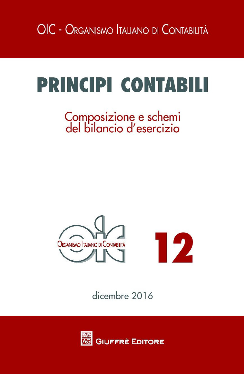 Principi contabili. Vol. 12: Composizione e schemi del bilancio d'esercizio