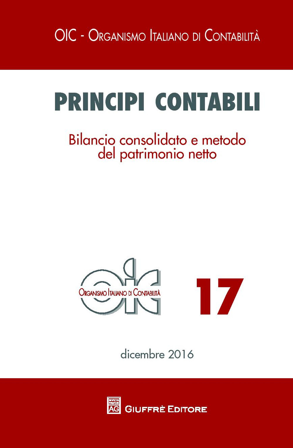 Principi contabili. Vol. 17: Bilancio consolidato e metodo del patrimonio netto