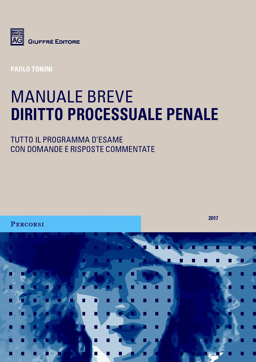 Diritto processuale penale. Manuale breve. Tutto il programma d'esame con domande e risposte commentate