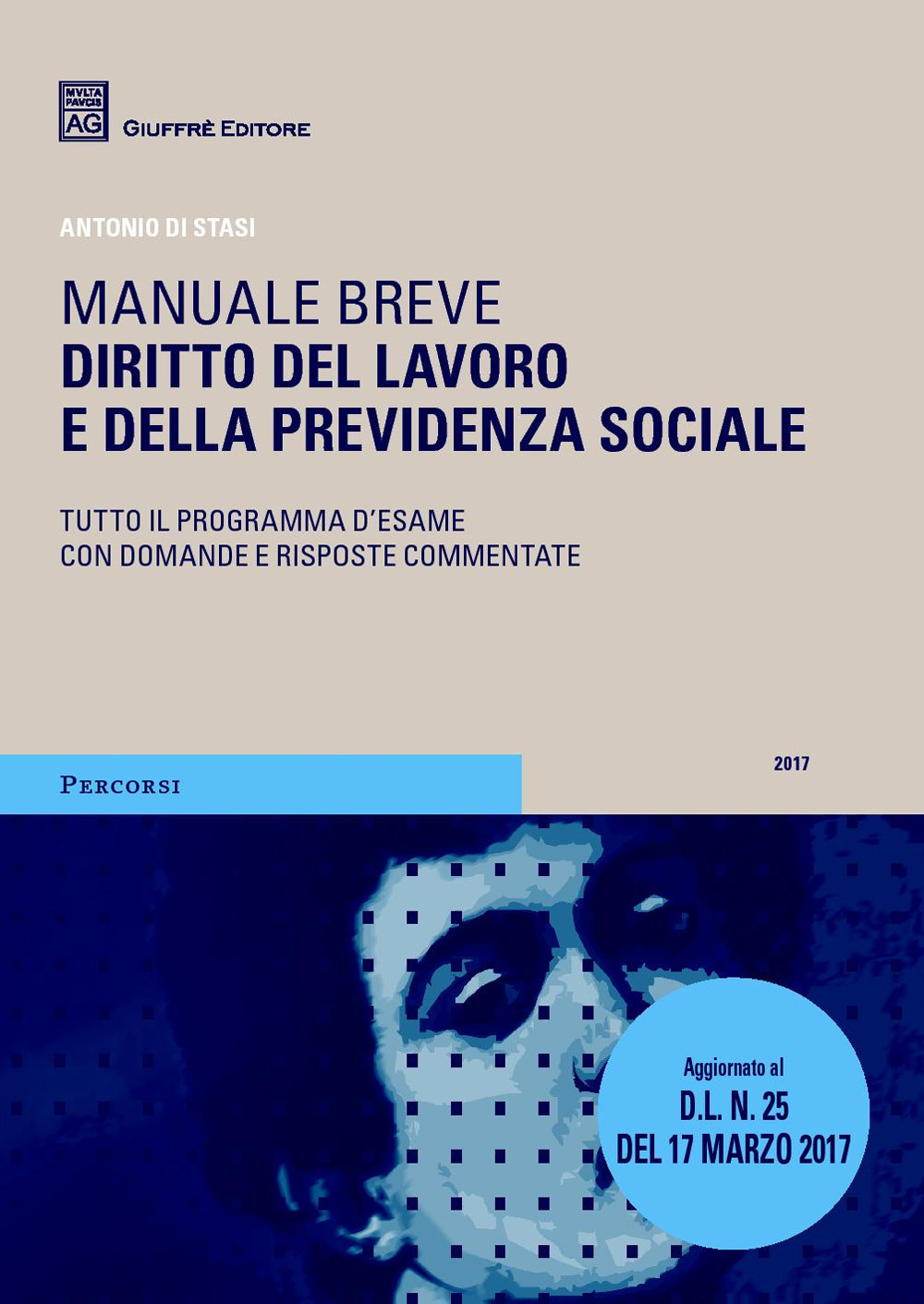 Diritto del lavoro e della previdenza sociale. Manuale breve. Tutto il programma d'esame con domande e risposte commentate
