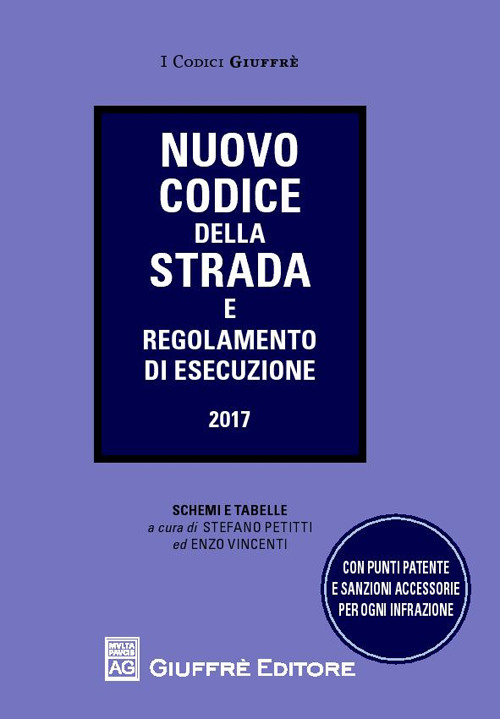 Nuovo codice della strada e regolamento di esecuzione. Schemi e tabelle