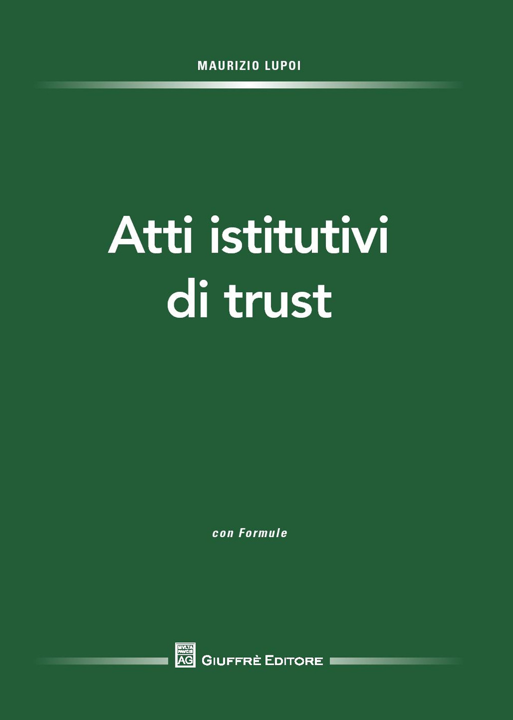 Atti istitutivi di trust. Con formulario