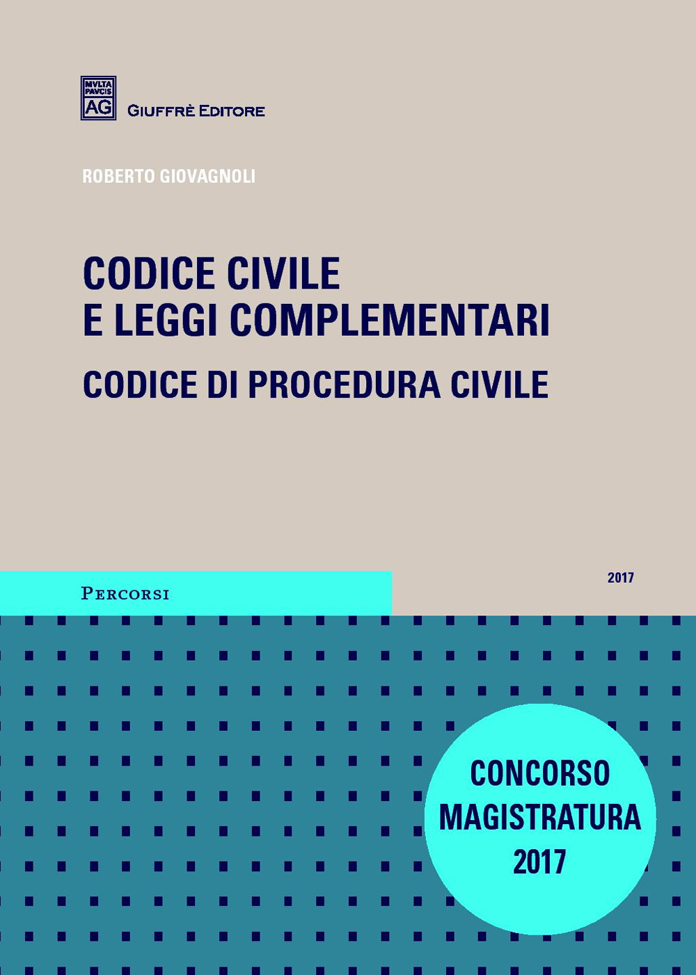 Codice civile e leggi complementari. Codice di procedura civile. Concorso magistratura