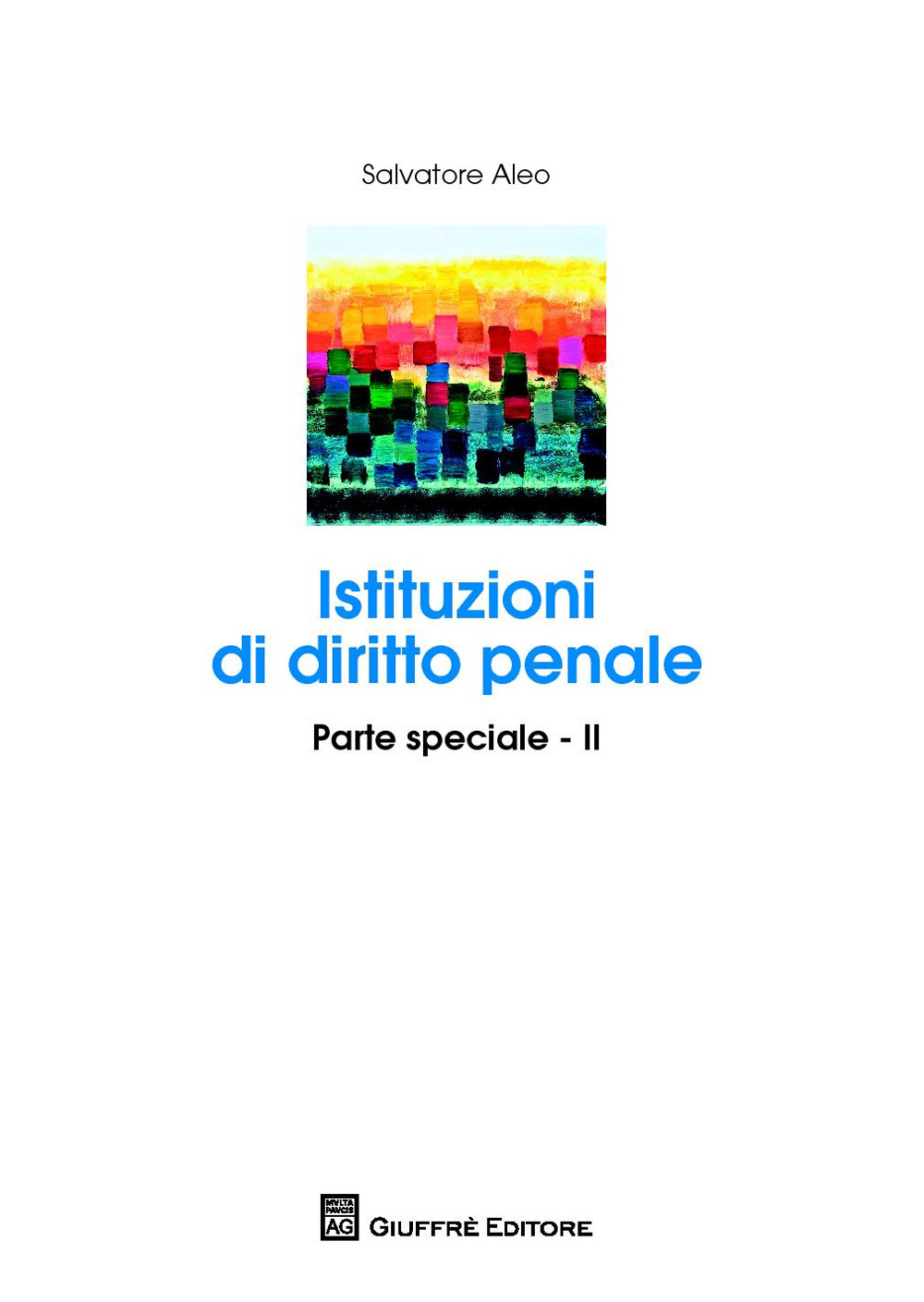 Istituzioni di diritto penale. Parte speciale. Vol. 2